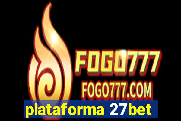 plataforma 27bet